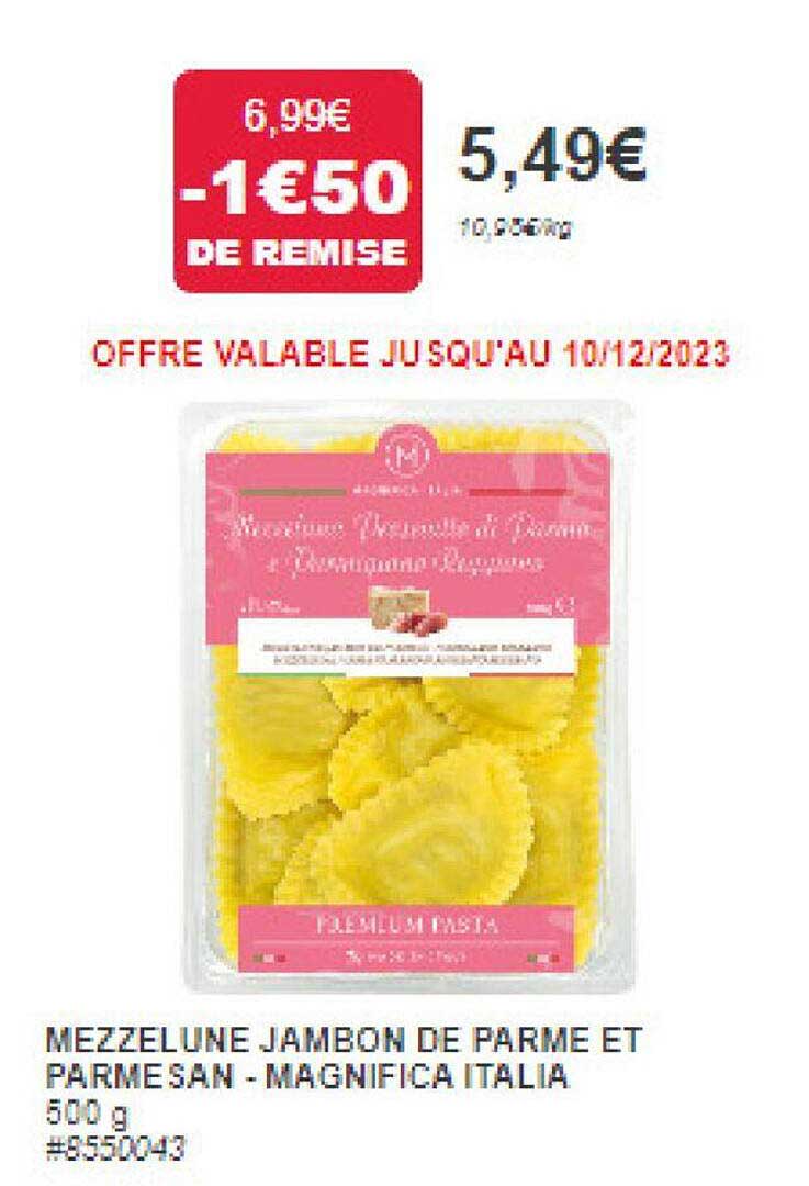 Promo Mezzelune Jambon De Parme Et Parmesan Magnifica Italia chez