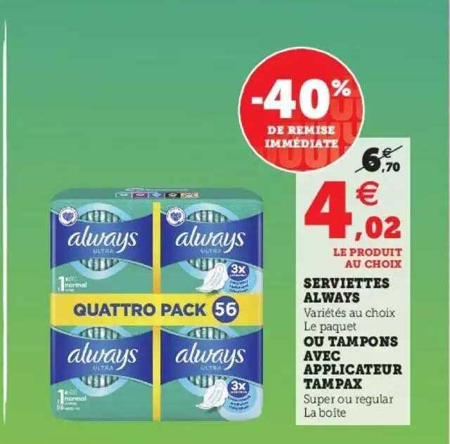 Offre Serviettes Always Ou Tamons Avec Applicateur Tampax chez Super U