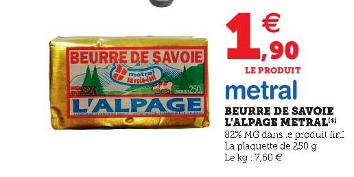 Offre Beurre De Savoie L'alpage Metral Chez Hyper U