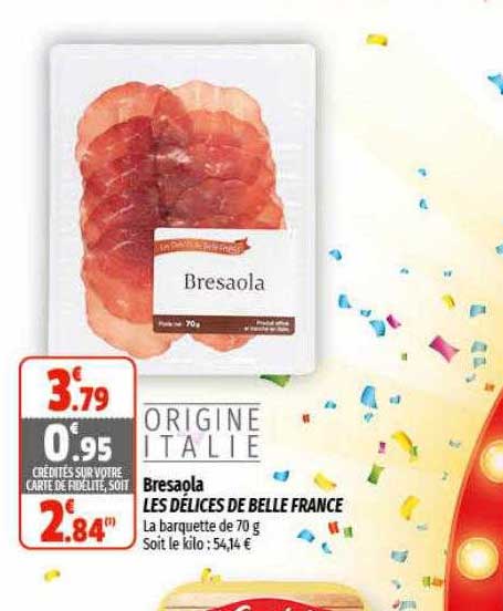 Promo Bresaola Les Délices De Belle France Chez Coccinelle Express Icataloguefr 