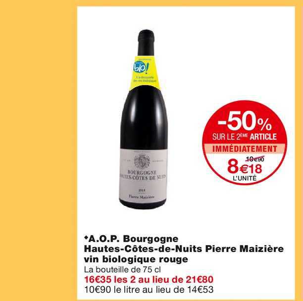 Monoprix A.o.p. Bourgogne Hautes Côtes De Nuits Pierre Maizière Vin Biologique Rouge -50% Sur Le 2ème Article Immédiatement