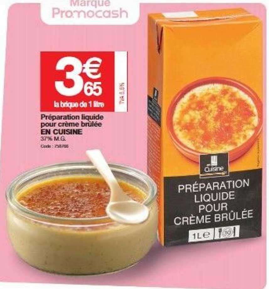 Promo Préparation Liquide Pour Crème Brûlée En Cuisine chez Promocash iCatalogue.fr