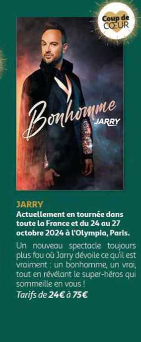 Promo Jarry Actuellement En Tourn e Dans Toute La France Et Du 24 Au 27 
