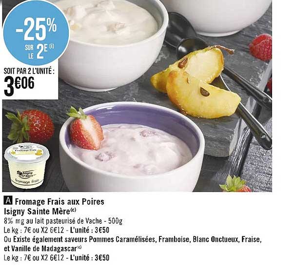 Promo Fromage Frais Aux Poires Isigny Sainte Mère Pommes Caramélisées Framboise Blanc 