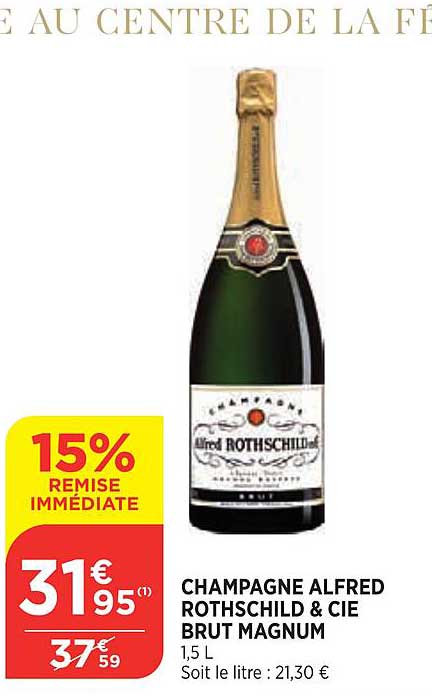 Atac Champagne Alfred Rothschild & Cie Brut Magnum 15% De Remise Immédiate