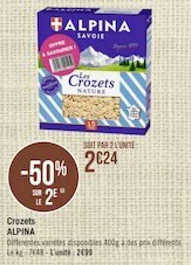 Offre Crozets Alpina chez Geant Casino