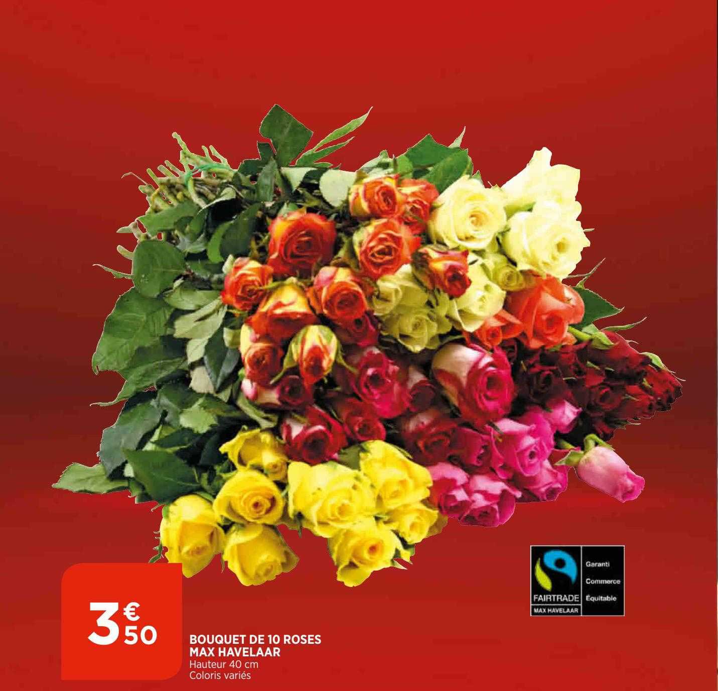 Offre Bouquet De 10 Roses Max Havelaar chez Atac
