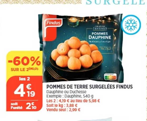 Offre Pommes De Terre Surgelées Findus chez Maximarche
