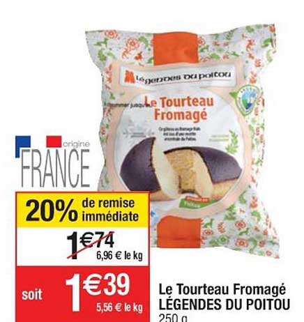 Offre Le Tourteau Fromage Legendes Du Poitou De Remise Immediat Chez Cora