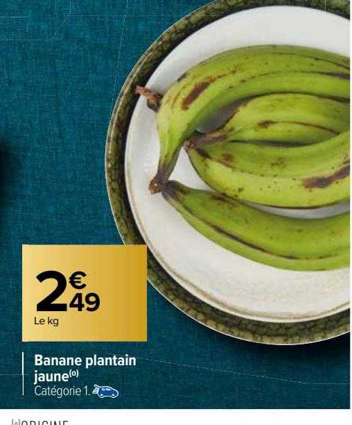 Promo Banane Plantain Jaune chez Carrefour iCatalogue.fr