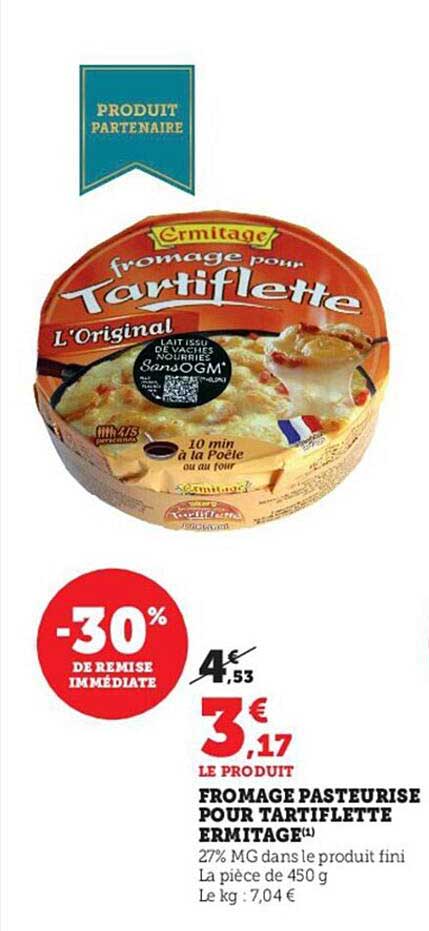 Promo Fromage Pasteurisé Pour Tartiflette Ermitage Chez Hyper U Icataloguefr 