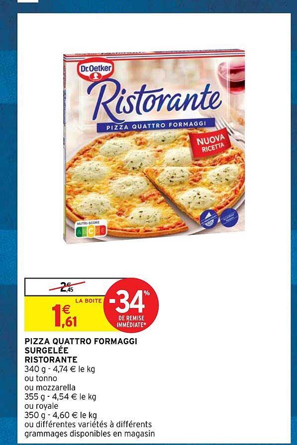 Promo Pizza Quattro Formaggi Surgelée Ristorante chez Intermarché