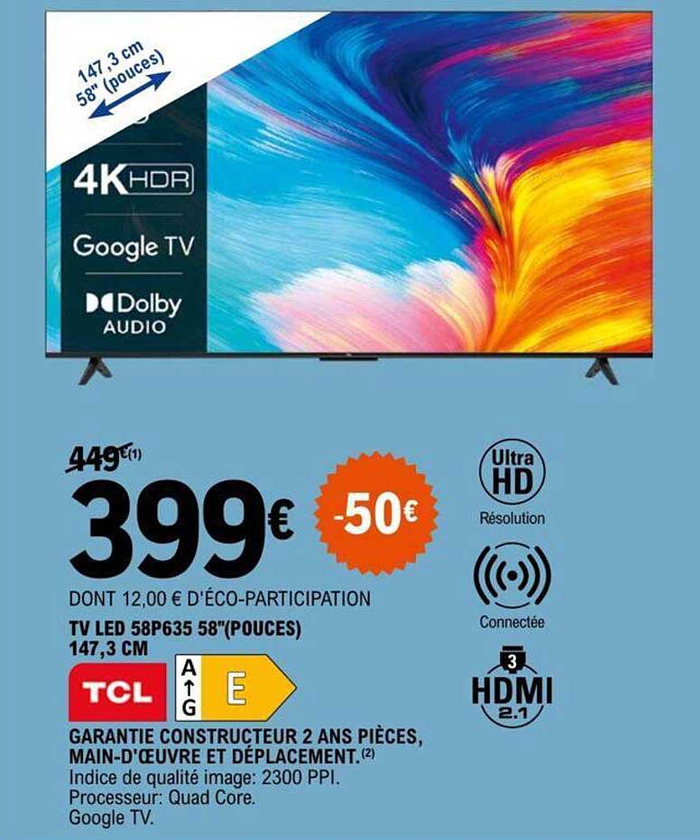 Promo Tv Led 58p635 58"(pouces) 147.3 Cm Tcl chez E.Leclerc iCatalogue.fr