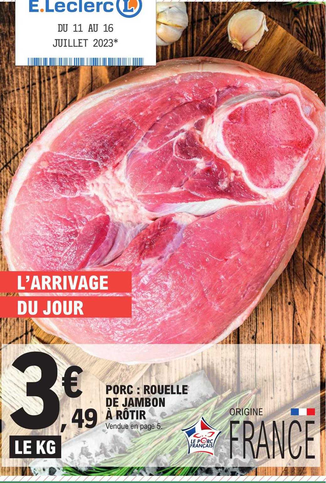 Promo Porc : Rouelle De Jambon à Rôtir chez E.Leclerc - iCatalogue.fr