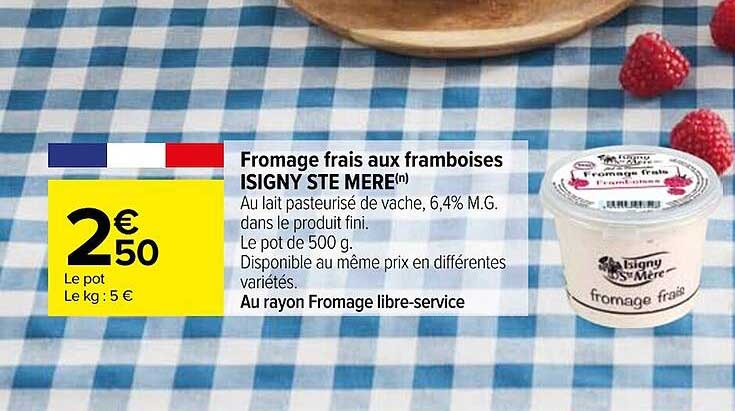 Promo Fromage Frais Aux Framboises Isigny Ste Mère Chez Carrefour Icataloguefr 