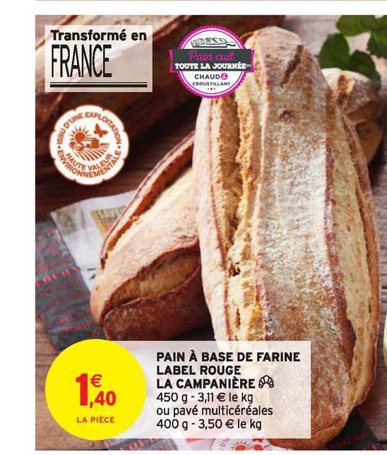 Promo Pain à Base De Farine Label Rouge La Campanière chez Intermarché ...