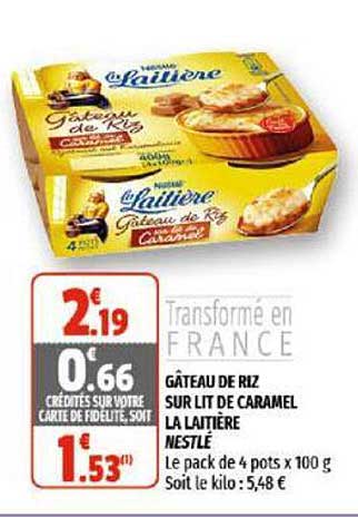 Offre Gateau De Riz Sur Lit De Caramel La Laitiere Nestle Chez Coccimarket