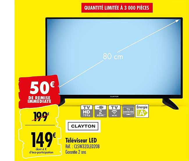 TV LED 32 (80 cm) - CL32LED23B - Noir CLAYTON à Prix Carrefour