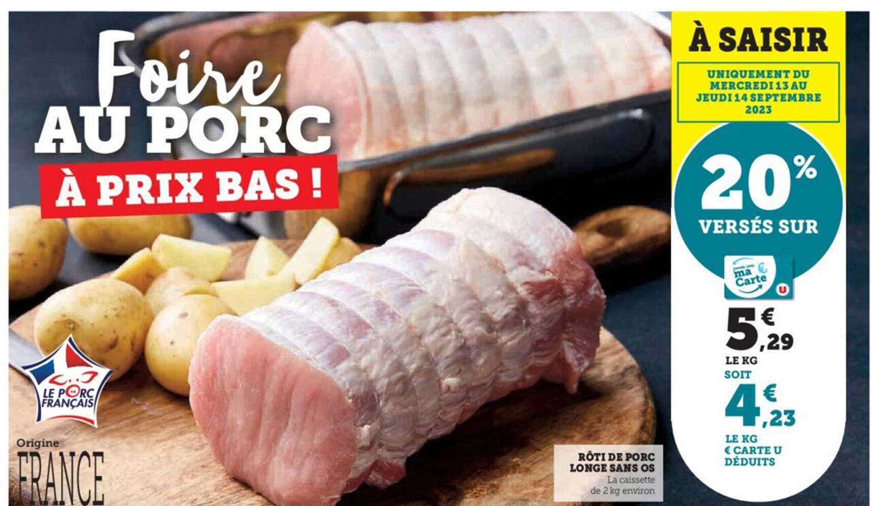 Promo Rôti De Porc Longe Sans Os chez Super U - iCatalogue.fr