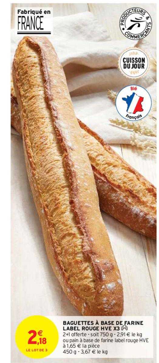 Promo Baguettes à Base De Farine Label Rouge Hve X3 chez Intermarché ...