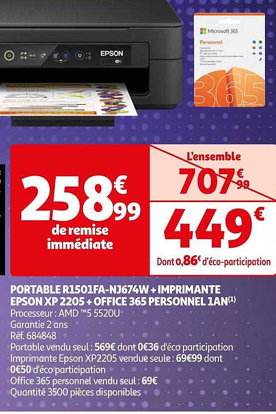 Promo PORTABLE R1501FA-NJ674W+ IMPRIMANTE EPSON XP 2205+OFFICE 365  PERSONNEL 1AN(¹) Processeur: AMD ™5 5520U chez Auchan