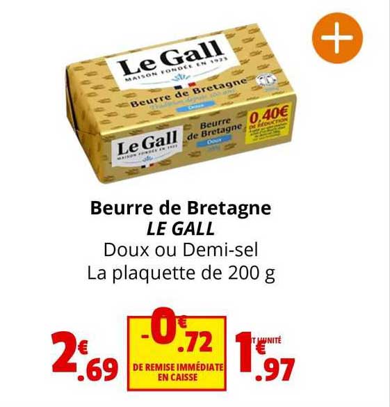 Promo Beurre De Bretagne Le Gall Doux Ou Demisel chez Coccimarket iCatalogue.fr