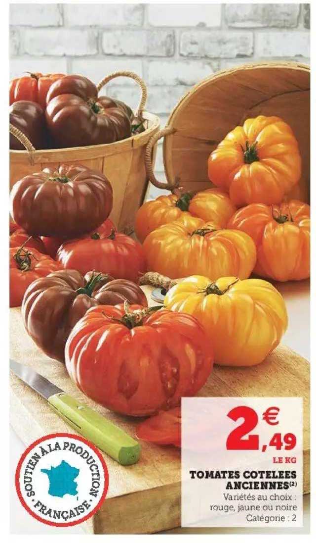 Offre Tomates Côtelées Anciennes chez Super U