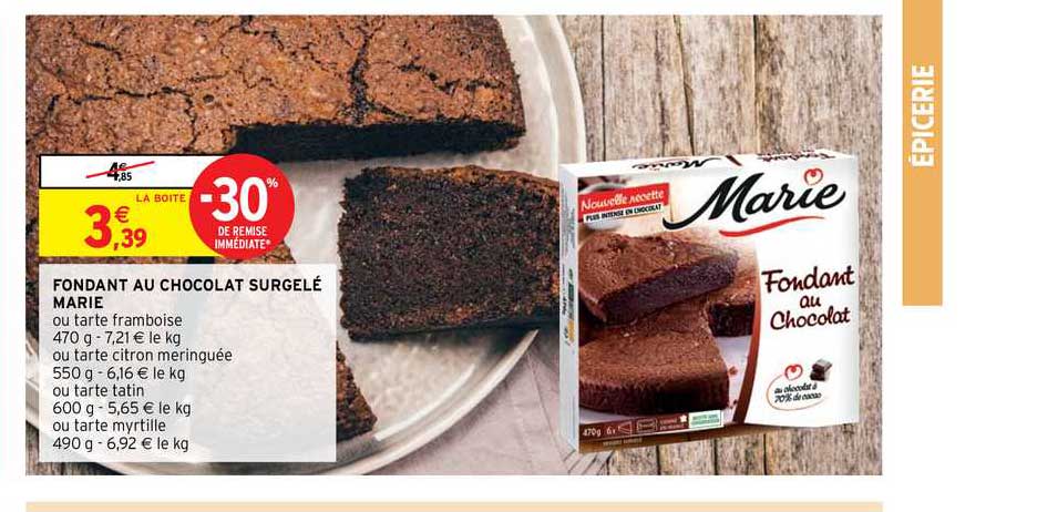 Offre Fondant Au Chocolat Surgele Marie 30 De Remise Immediate Chez Intermarche