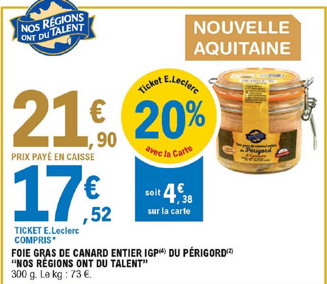 Promo Foie Gras Cru de Canard spécial Terrine IGP Périgord Nos Regions Ont  Du Talent chez E.Leclerc