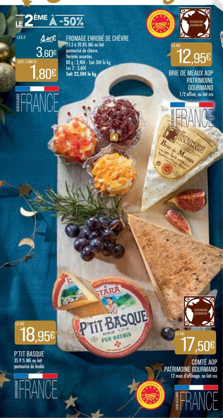 Promo Fromage Enrobé De Chèvre, P'tit Basque, Brie De Meaux Aop ...