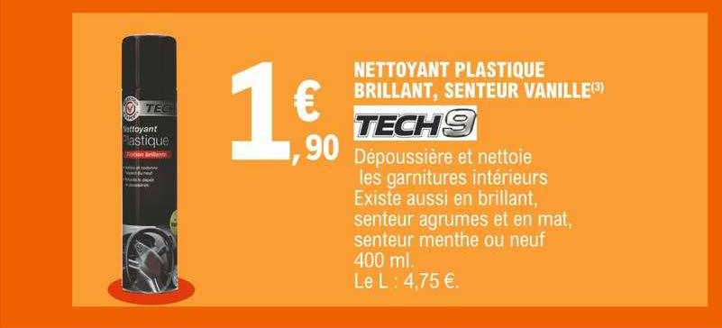 Promo Nettoyant Plastique Brillant Vanille Tech 9 chez E.Leclerc L