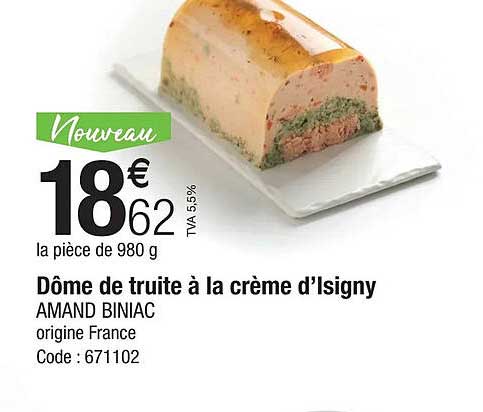 Promocash Dôme De Truite à La Crème D'isigny Amand Biniac
