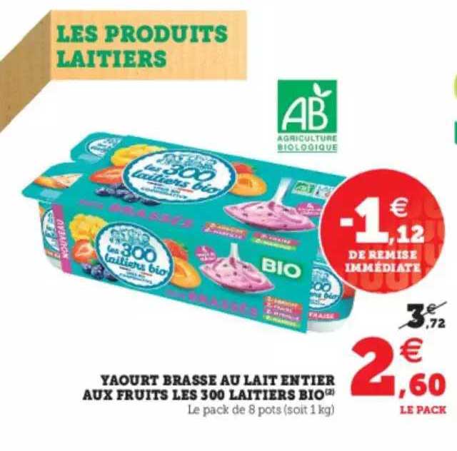 Super U Yaourt Brasse Au Lait Entier Aux Fruits Les 300 Laitiers Bio