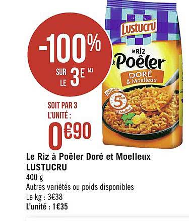 Géant Casino Le Riz à Poêler Doré Et Moelleux Lustucru -100% Sur Le 3e