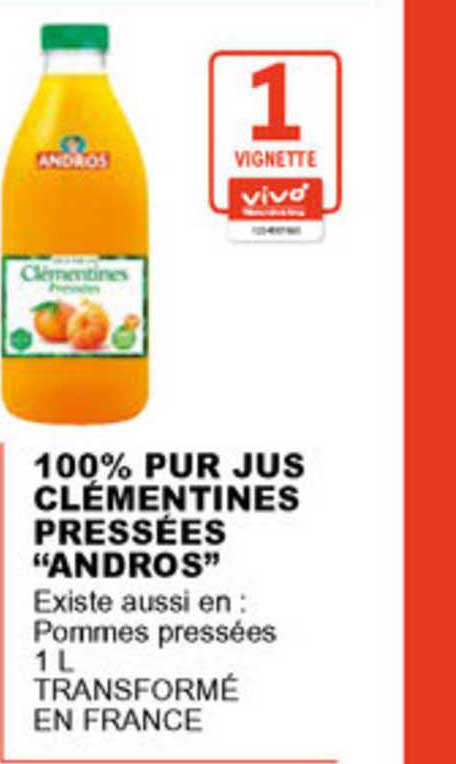 Offre 100 Pur Jus Clementines Pressees Andros Chez E Leclerc