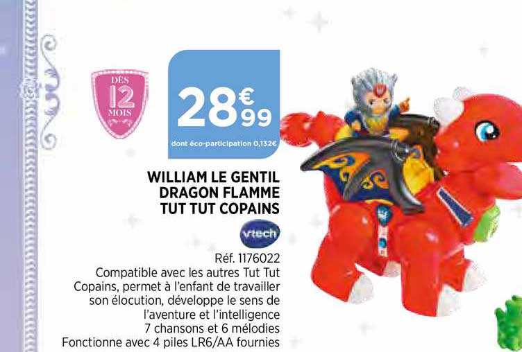Offre William Le Gentil Dragon Flamme Tut Tut Copains Vtech chez Bi1