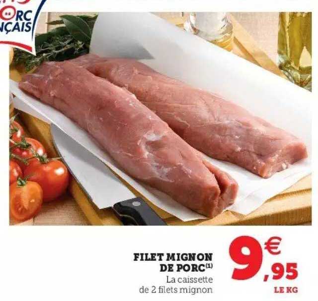 Offre Filet Mignon De Porc chez Super U