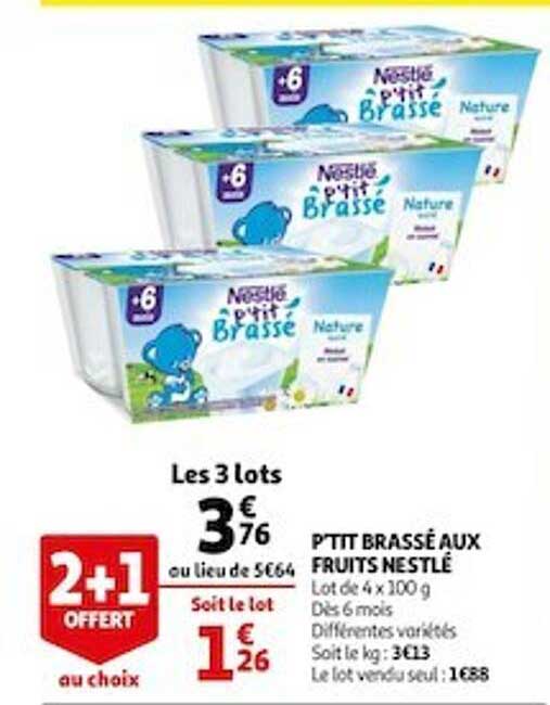 Offre P Ti Brasse Aux Fruits Nestle 2 1 Offert Au Choix Chez Auchan
