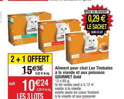 Offre Aliment Pour Chat Les Timbales A La Viande Et Aux Poissons Gourmet Gold 2 1 Offert Chez Cora