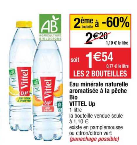 Offre Eau Minerale Naturelle Aromatisee A La Peche Bio Vittel Up 2eme Bouteille A 60 Chez Cora