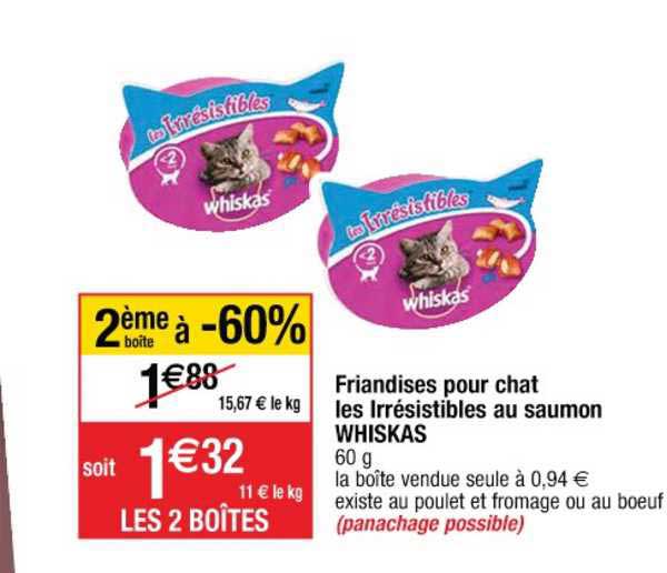 Offre Friandises Pour Chat Les Irresistibles Au Saumon Whiskas 2eme Boite A 60 Chez Cora