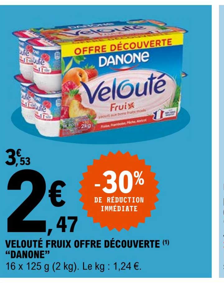 Offre Velout Fruix Offre D Couverte Danone Chez E Leclerc