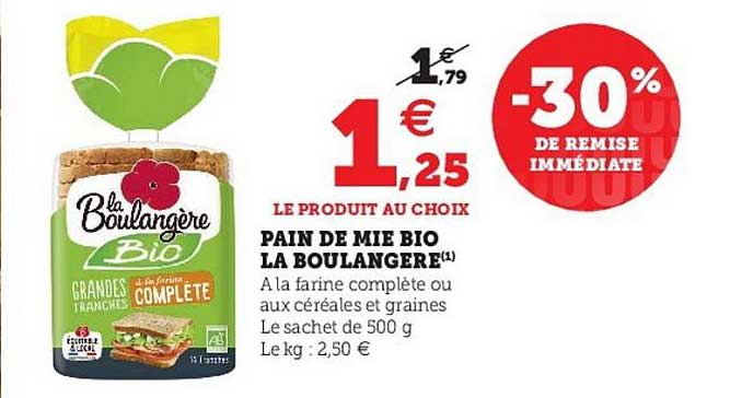 La Mie De Pain Offre D Emploi Offre Pain De Mie Bio La Boulangère -30% De Remise Immédiate chez Super U