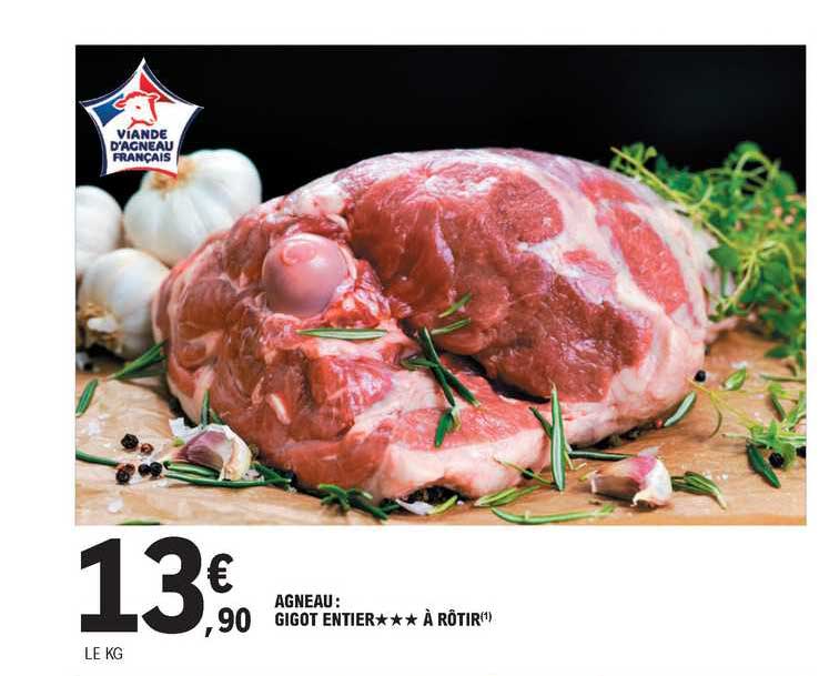Promo Agneau : Gigot Entier *** à Rôtir chez E.Leclerc - iCatalogue.fr