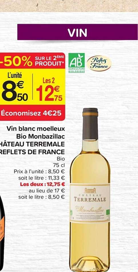 Carrefour Contact Vin Blanc Moelleux Bio Monbazillac Château Terremale Reflets De France -50% Sur Le 2e Produit