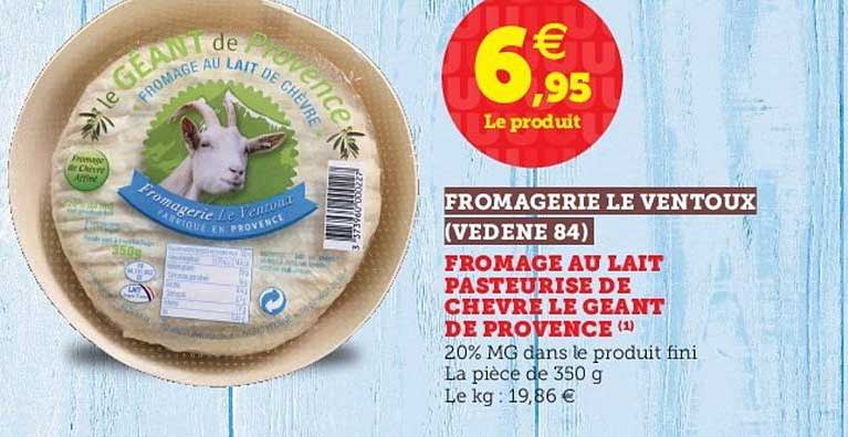 Promo Fromage Au Lait Pasteurisé De Chèvre Le Géant De Provence Chez Hyper U Icataloguefr 