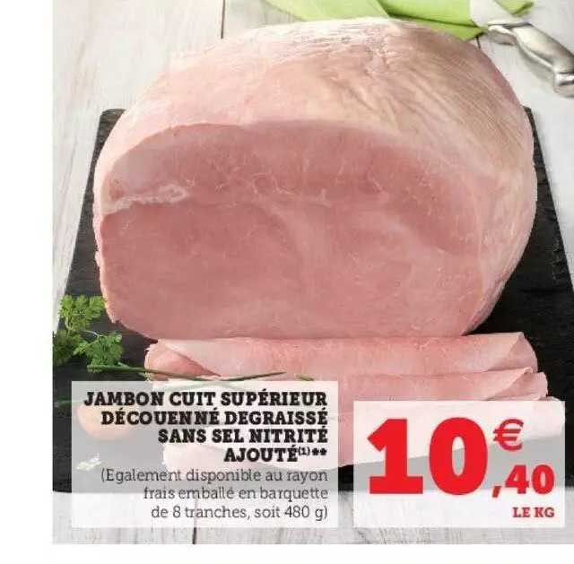 Promo Jambon Cuit Sup Rieur D Couenn D Graiss Sans Sel Nitrite Ajout Chez Hyper U Icatalogue Fr