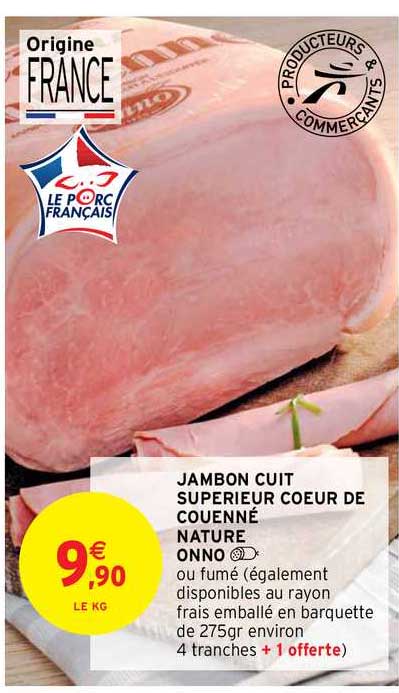 Offre Jambon Cuit Supérieur Cœur De Couenne Nature Onno chez ...