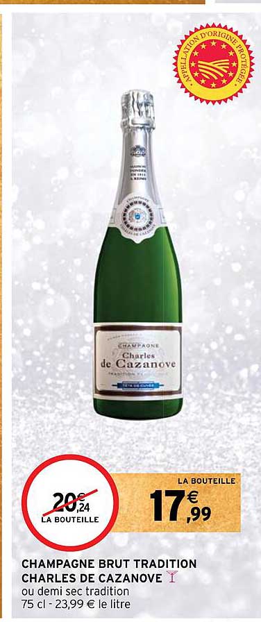 Promo Champagne Brut Tradition Charles De Cazanove chez Intermarché ...