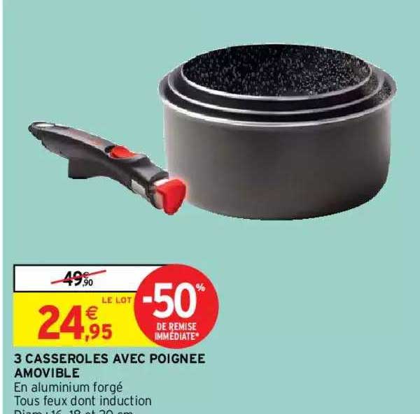 Promo 3 Casseroles Avec Poignée Amovible chez Intermarché Hyper